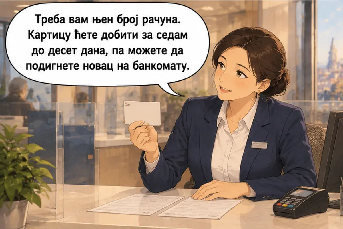 Кадр 11 из 13 к тексту «Я хотела бы открыть счёт.»: «Вам нужен номер её счёта. Карту вы получите через семь–десять дней, и тогда сможете снять деньги в банкомате.»